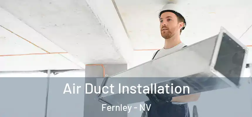  Air Duct Installation Fernley - NV