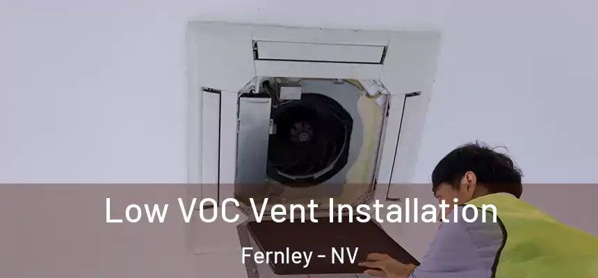  Low VOC Vent Installation Fernley - NV