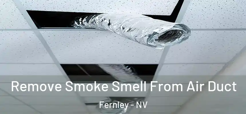  Remove Smoke Smell From Air Duct Fernley - NV